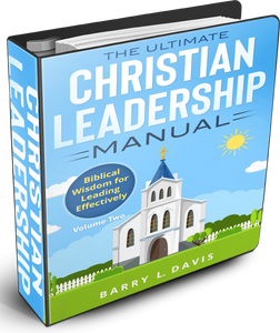 The Ultimate Christian Leadership Manual Volume Two