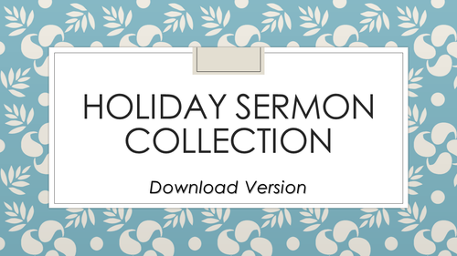 Holiday Sermon Collection (download version)