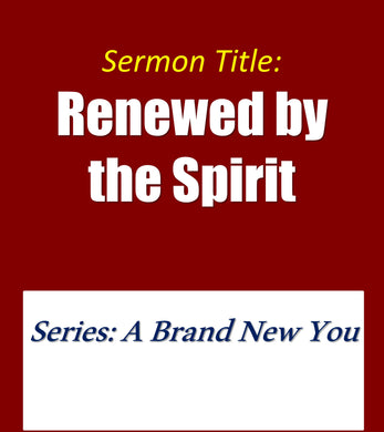 Renewed by the Spirit