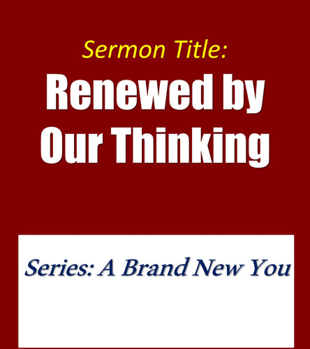 Renewed by Our Thinking