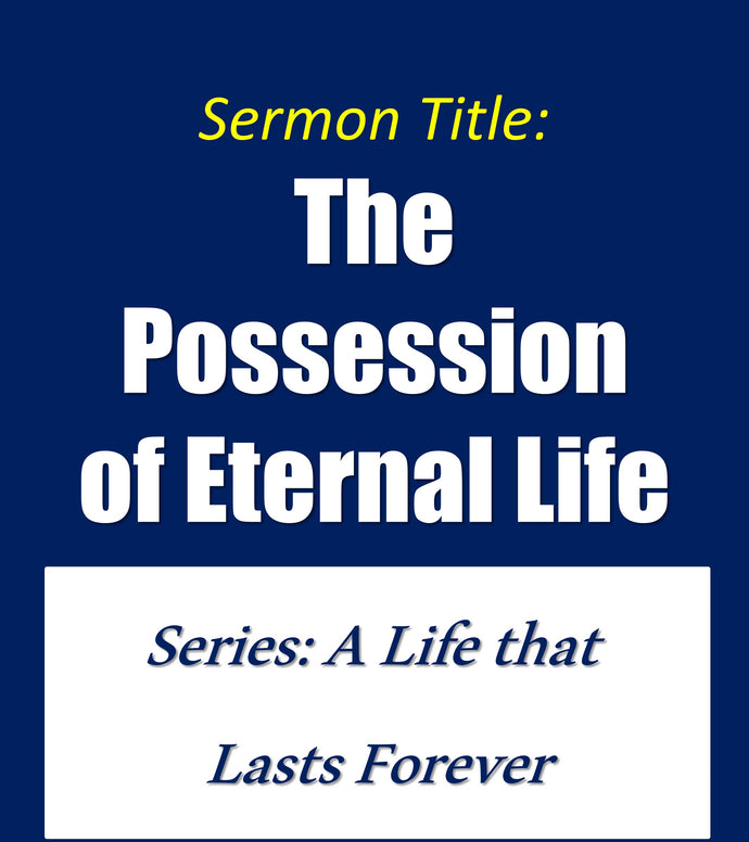 The Possession of Eternal Life