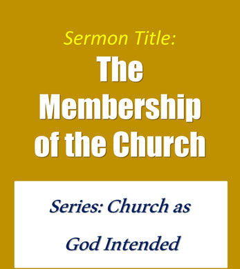 The Membership of the Church