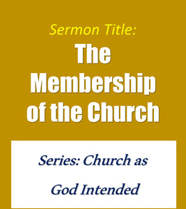 The Membership of the Church