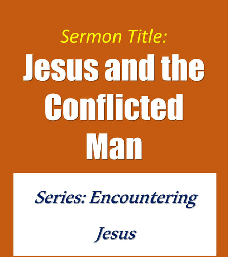 Jesus and the Conflicted Man