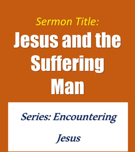 Jesus and the Suffering Man