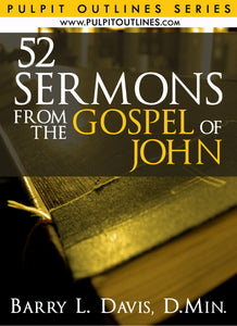 52 Sermon Outlines from the Gospel of John