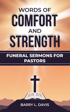 Load image into Gallery viewer, Words of Comfort and Strength: Funeral Sermons for Pastors (Editable)