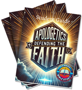 Apologetics: Defending the Faith 13-Week Bible Study