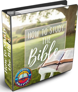 How to Study the Bible 13-Week Bible Study