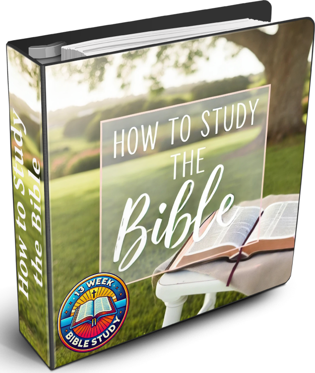 How to Study the Bible 13-Week Bible Study