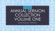 Annual Sermons Volume One (download version)